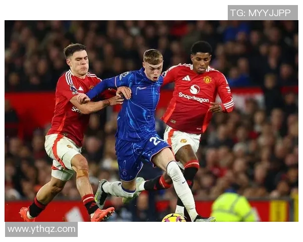 德甲精彩对决切尔西大胜曼联引发全场狂欢十大进球回顾